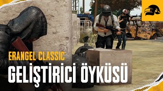 ERANGEL CLASSIC - GELİŞTİRİCİ ÖYKÜSÜ | PUBG TR