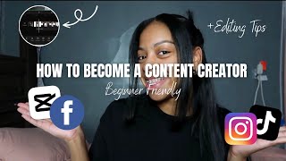 HOW TO BECOME A CONTENT CREATOR | BEGINNER FRIENDLY| EDITING TIPS ON INSTAGRAM REELS & TIKTOKS