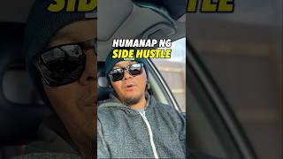 Humanap ng Side Hustle #sidehustle #hardworkpaysoff #hardworkbeatstalent