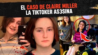 EL caso de Claire Miller la tiktoker as3s1na