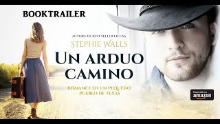 Booktrailer: Un arduo camino de Stephie Walls