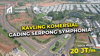 KAVLING KOMERSIAL GADING SERPONG SYMPHONIA - KAVLING SUMMARECON SERPONG BLOK H