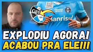 🔵⚫️⚪️ URGENTE !TRISTE NOTICIA CONFIRMADA? ELE ESTÁ FORA! NOTÍCIAS DO GRÊMIO HOJE