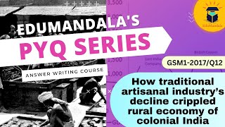 PYQs of History asked in GS1 | Ruin of Traditional Artisanal Industry in Colonial India | EduMandala