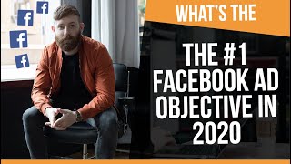 Facebook Ad Objectives in 2020 (The #1 Facebook Ad Objective Revealed)