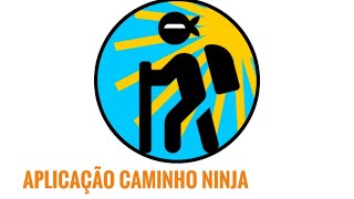 Aplicação Caminho Ninja