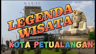 LEGENDA WISATA KOTA PETUALANGAN