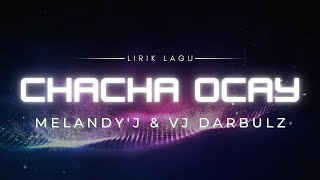 CACA OCHAY - MELANDY'J & VJ DARBULZ [VIDEO LIRIK]