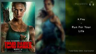 Tomb Raider (2018) | Soundtrack | K.Flay - Run For Your Life