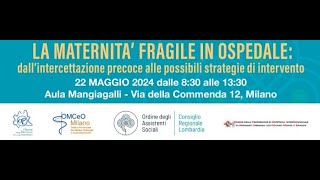 "maternità fragile in ospedale:dall’intercettazione precoce alle possibili strategie di intervento"