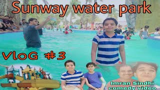 Eid Mubarak/ Eid 2th Day Sunway water park VloG 3 / Sikander Memon VloG