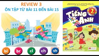 [TIẾNG ANH LỚP 2] Học kỳ 2 - Review 3: Ôn tập từ bài 11 đến bài 15