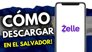 Cómo Descargar Zelle en El Salvador (¡en 94 segundos!)