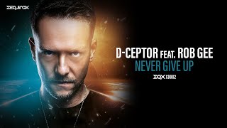 [DQXCD002] D-Ceptor feat. Rob Gee - Never Give Up