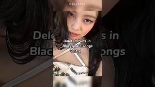 Deleted parts in Blackpink's songs❤️#kpop#bts#blackpink#trend#viral#youtubeshorts#tiktok#ytshort#fyp