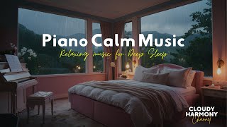 Raindrop Lullabies 🌧️🎹 – Find Your Inner Peace and Sleep Well With Piano Calm Music