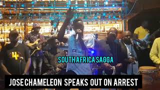 Jose chameleon speaks out on South Africa Arrest