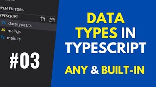 TypeScript Tutorial - Datatypes in TypeScript | Any, Built-in