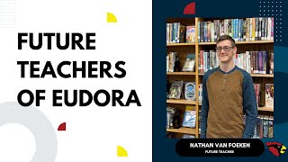 Future Educators Spotlight: Nathan Van Foeken