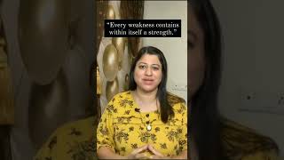 Weakness has its own strength | Swati Juneja | Rewire Your Mind #shorts