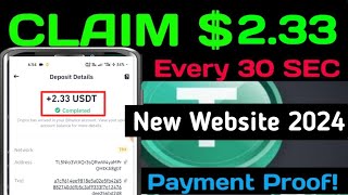 Claim 2.33 Every 30 Sec. - Make Money Online  | Online income site 2024 | Live Payment Proof $2.33