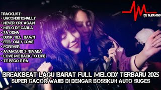 DJ Unconditionally X Neber Cry Again Breakbeat Lagu Barat  Full Melody Terbaru 2025 ( DJ ASAHAN )