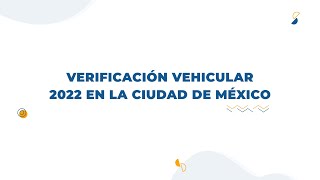 VERIFICACIÓN VEHICULAR CDMX 2022: CALENDARIO Y EXTENSIÓN DE 15 DÍAS EN CIUDAD DE MÉXICO