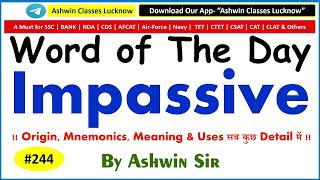 #244 Adj. "Impassive" | Synonyms | Antonyms | Mnemonic | Root | Example | WoD- 244 | By Ashwin Sir