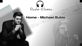 Michael Buble - Home (Lirik Dan Terjemahan)