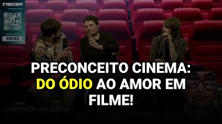 Preconceito Cinema: Do Ódio ao Amor em Filme!