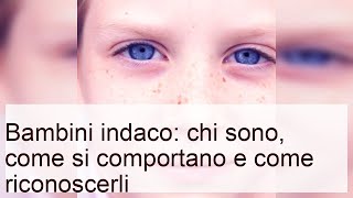 Bambini indaco: chi sono, come si comportano e come riconoscerli