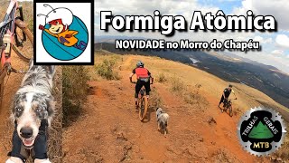 NOVIDADE: Formiga Atômica, Mais de 2km de Descida! Trilha no Morro do Chapéu. Vale do Sol, Nova Lima