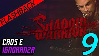 SHADOW WARRIOR Gameplay ITA Walkthrough ITA #9