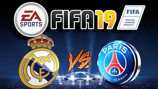 PSG X REAL MADRID - GAMEPLAY IN FIFA 19 (PS4/XONE/PC)