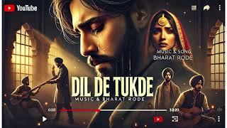 Dil De Tukde |  (Official Music ) Bharat Rode | Three Series Music