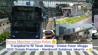 Trip Trans Jakarta Koridor 9D Tanah Abang - Stasiun Pasar Minggu