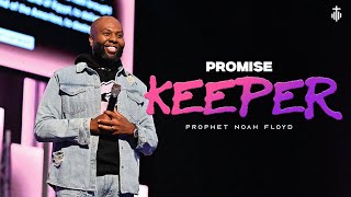 PROMISE KEEPER || PROPHET NOAH FLOYD