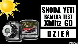 Kamera test Xblitz GO Dzień Słońce Rejestrator Dashcam SKODA YETI