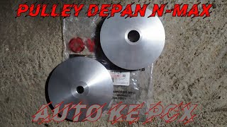 Pasang Pulley Yamaha Nmax di PCX ||| Part 1