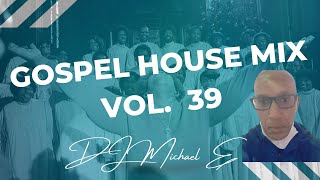 GOSPEL HOUSE MIX #39