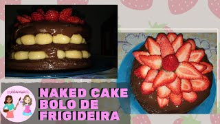 Naked Cake de Chocolate com Brigadeiro de Ninho e Morango - NA FRIGIDEIRA! |Receitas da Sogra