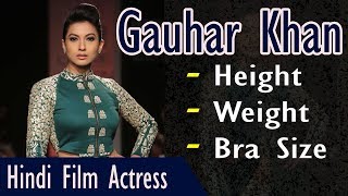 Gauhar Khan Height and Weight | Measurements | Gyan Junction