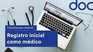 Registro para médicos por primera vez | Doc tu consultorio virtual - DOC  [Consulta médica virtual]