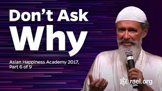 Maitreya Rael: Don't Ask Why (71-06-14) - Part 6 of 9