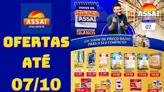 ASSAÍ ATACADISTA OFERTAS ATÉ 07/10/2024 FOLHETO DONOS DA SEGUNDA ASSAÍ SP