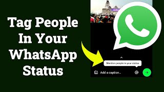 How to Tag People in Your WhatsApp Status