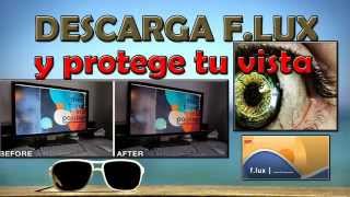 DESCARGA F.LUX Y PROTEGE TU VISTA | SOFTWARE ÚTIL PARA CUALQUIER PERSONA