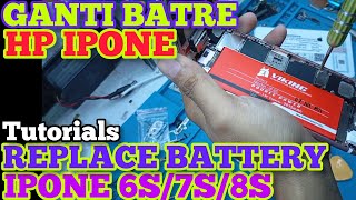 GANTI BATRE IPONE || REPLACE BATTERAI IPONE 6S TUTORIAL