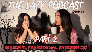 SACHAI, VEHAM YA SCIENCE? 🤔 || PERSONAL PARANORMAL STORIES || THE LAZY PODCAST EP1 - PART 2