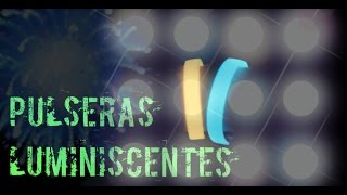 Cómo ajustar nuestra pulsera luminiscente a tu muñeca